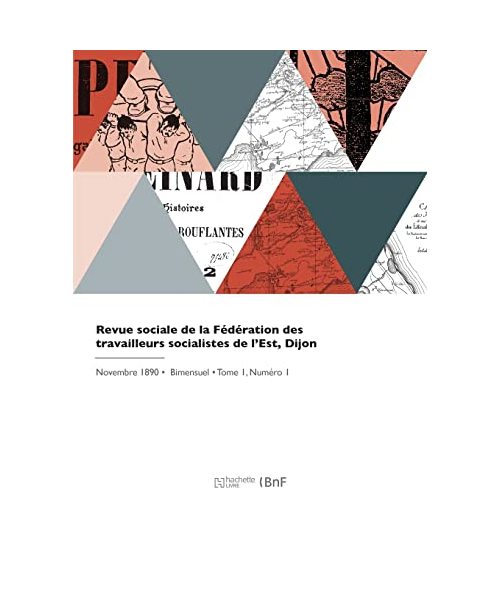 Revue sociale de la Fédération des travailleurs socialistes de l'Est, Dijon