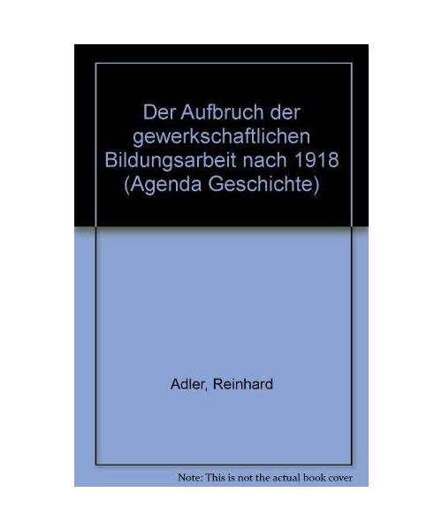 Der Aufbruch der gewerkschaftlichen Bildungsarbeit nach 1918