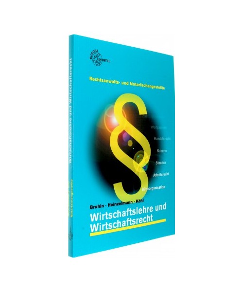 Wirtschaftslehre und Wirtschaftsrecht für Rechtsanwalts- und Notarfachangestellte