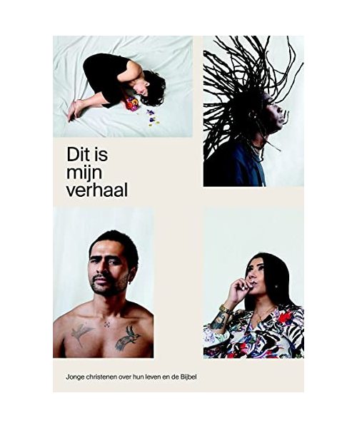 Dit is mijn verhaal: Jonge christenen over geloof, hoop en inspiratie