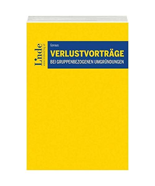 Verlustvorträge bei gruppenbezogenen Umgründungen