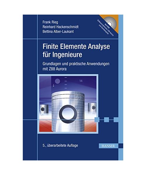 Finite Elemente Analyse für Ingenieure