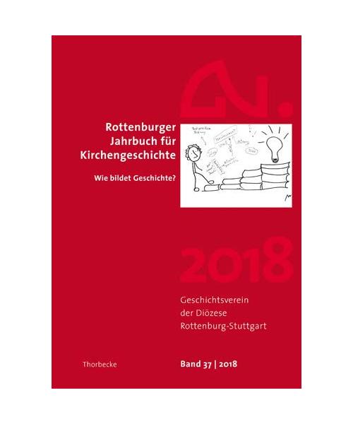 Rottenburger Jahrbuch für Kirchengeschichte 37/2018