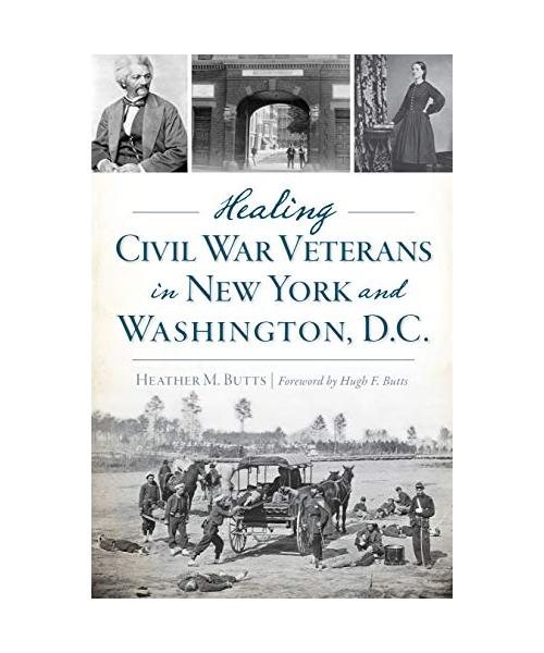 Healing Civil War Veterans in New York and Washington, D.C.