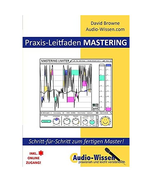 Audio-Wissen / Praxis-Leitfaden MASTERING