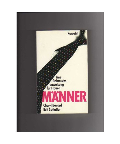 Männer: Eine Gebrauchsanweisung für Frauen