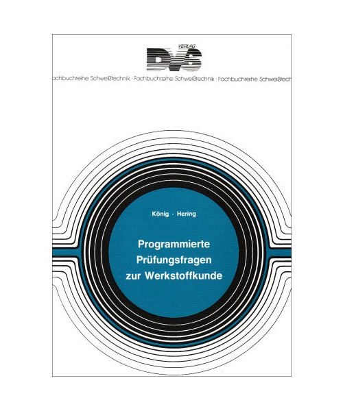Programmierte Prüfungsfragen zur Werkstoffkunde