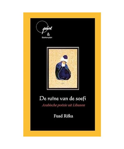 De ruïne van de soefi: Arabische poëzie uit Libanon (Wereldpoëzie)