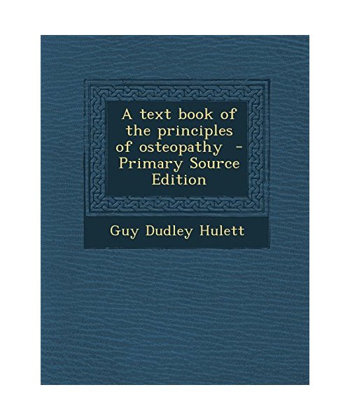 A Text Book of the Principles of Osteopathy