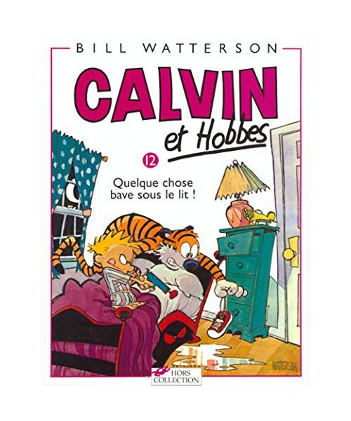 Calvin et Hobbes, tome 12 : Quelque chose bave sous le lit !: Calvin & Hobbes 12/Quelque Chose Bave Sous Le Lit