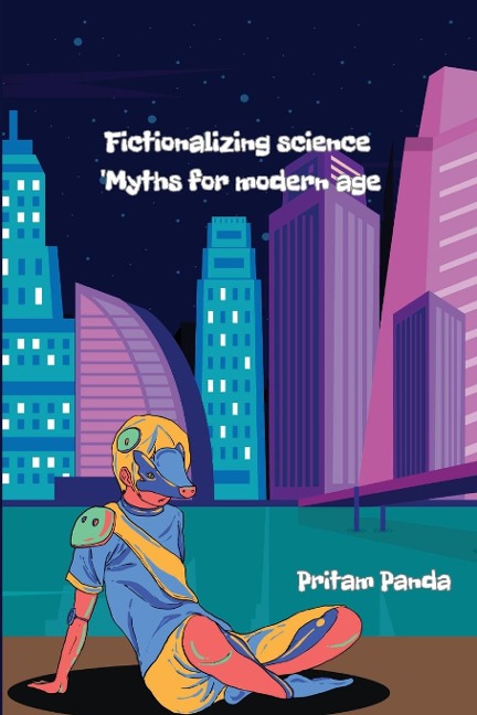 Fictionalizing science: Myths for modern age