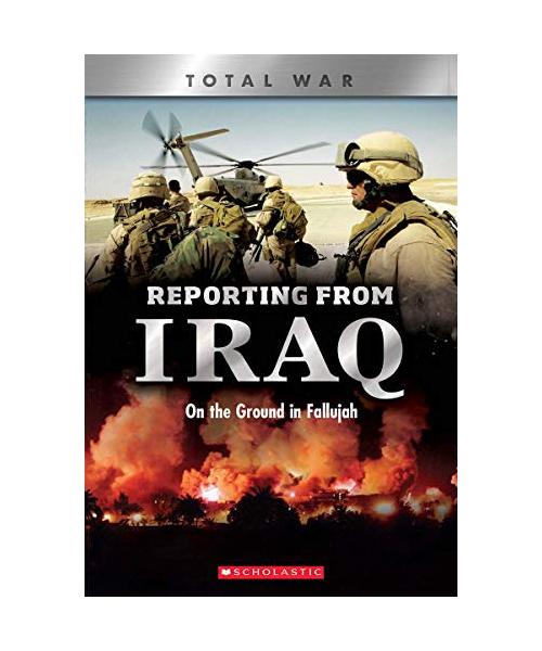 Reporting From Iraq (X Books: Total War)