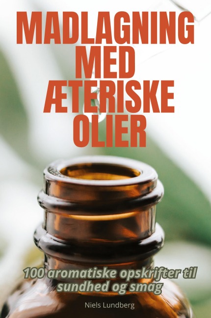 MADLAGNING MED ÆTERISKE OLIER