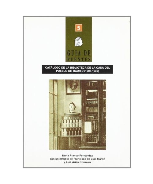 Catálogo de la Biblioteca de la Casa del Pueblo de Madrid (1908-1939)