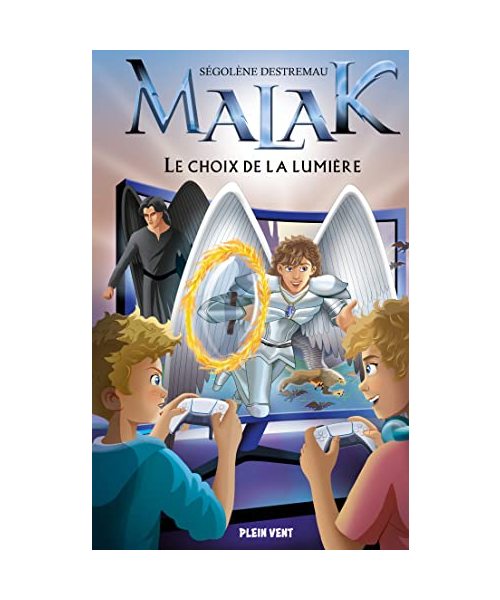 Le Choix de la lumière: Malak - Tome 1