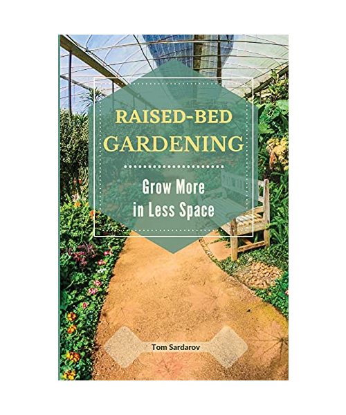 Raised Bed Gardening: Grow More in Less Space.