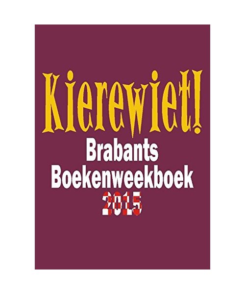 Kierewiet! 2015 (Kierewiet!: Brabants boekenweekboek)