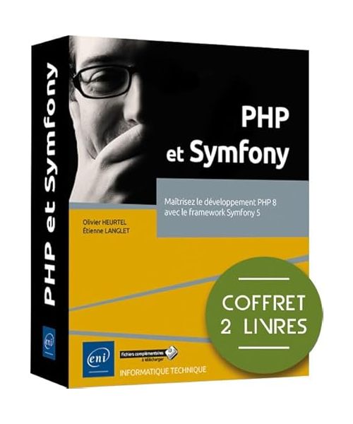 PHP et Symfony - Coffrets de 2 livres - Maîtrisez le développement PHP 8 avec le framework Symfony 5