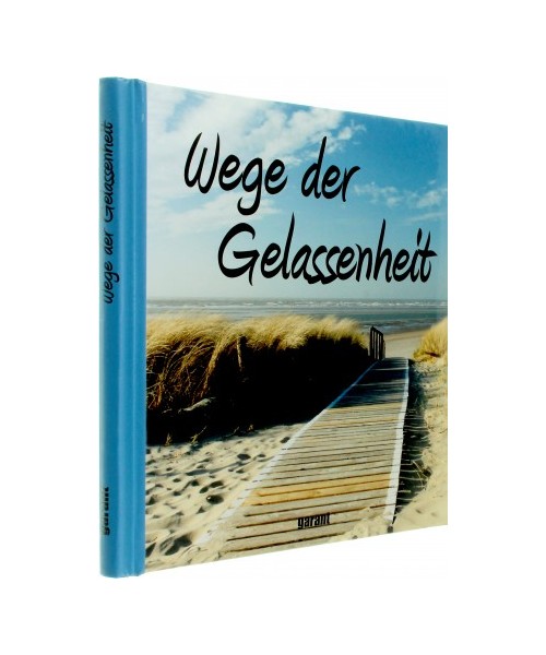 Wege der Gelassenheit