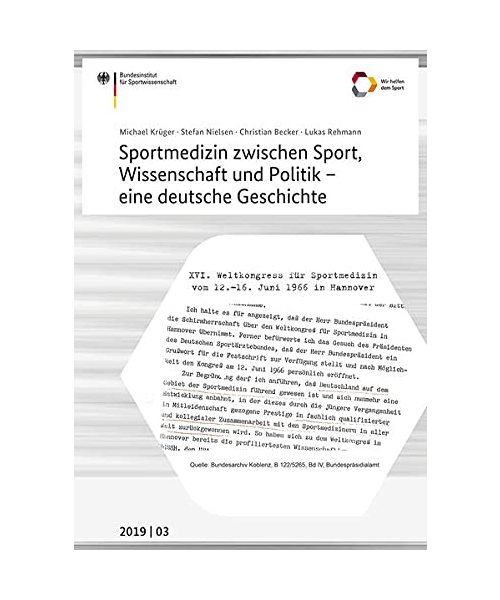 Sportmedizin zwischen Sport, Wissenschaft und Politik - eine deutsche Geschichte: Ein Forschungsprojekt zur Geschichte der Sportmedizin (Schriftenreihe des Bundesinstituts für Sportwissenschaft)
