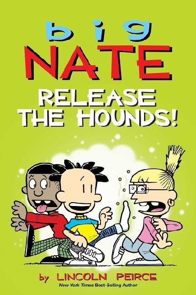 Big Nate: Release the Hounds!