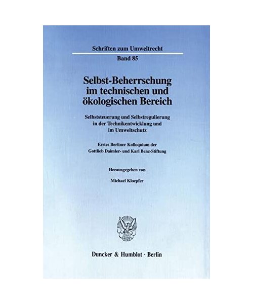 Selbst-Beherrschung im technischen und ökologischen Bereich.