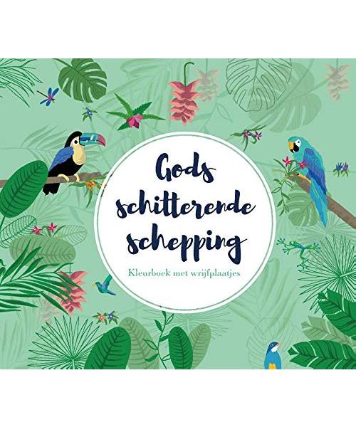 Gods schitterende schepping: Kleurboek met wrijfplaatjes
