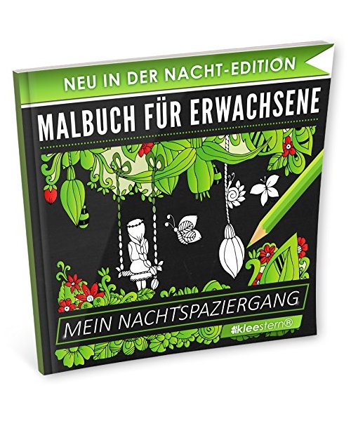 Malbuch für Erwachsene: Mein Nachtspaziergang (NACHT EDITION - Stressabbau, Entspannung & Meditation)