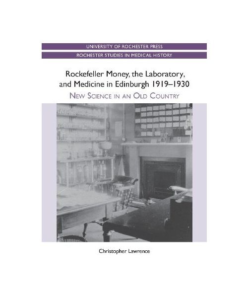 Rockefeller Money, the Laboratory and Medicine in Edinburgh 1919-1930