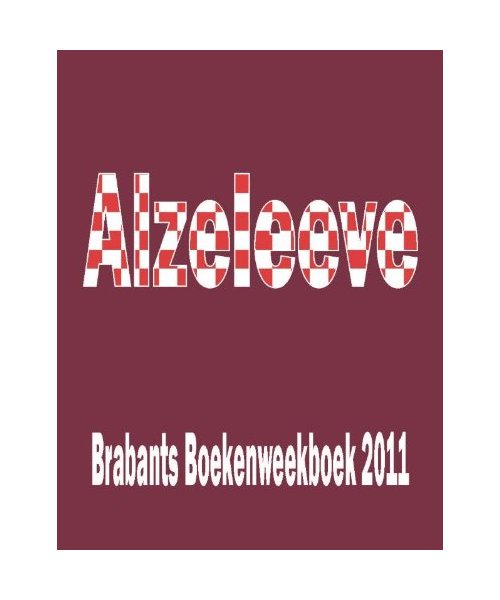 Alzeleeve: Brabants boekenweekboek 2011