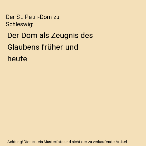 Der St. Petri-Dom zu Schleswig