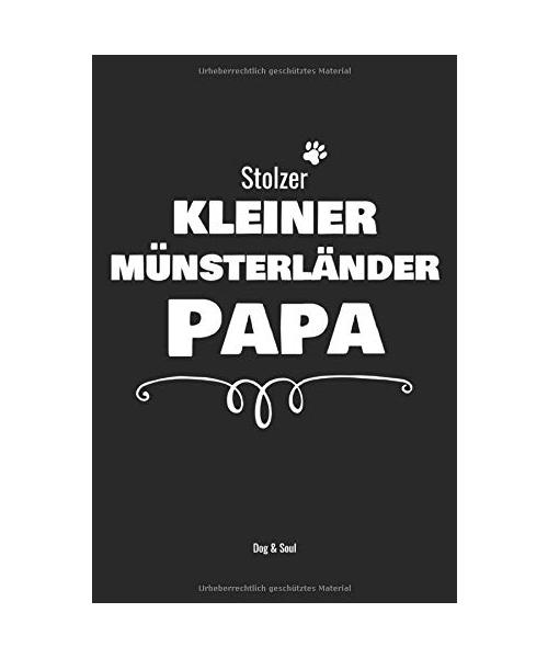 Stolzer Kleiner Münsterländer Papa: Notizbuch für stolze Hundebesitzer | Handtaschenformat | liniert | Perfekt, um auf 120 Seiten alles Wichtige festzuhalten
