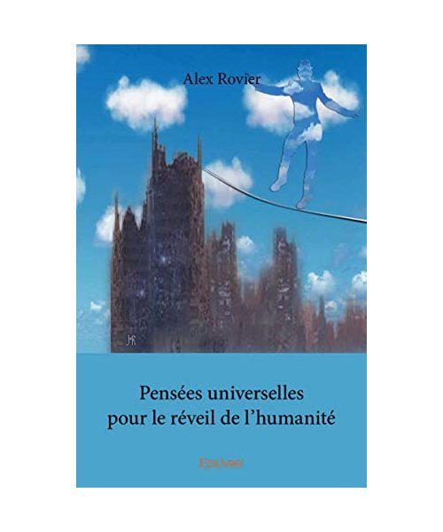 Pensées universelles pour le réveil de l'humanité