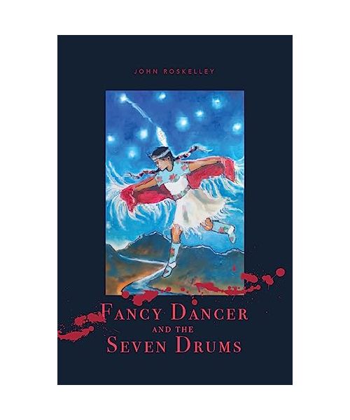 Fancy Dancer and the Seven Drums