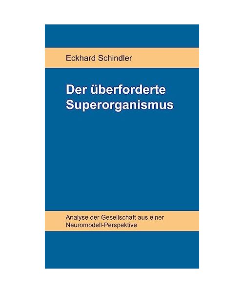 Der überforderte Superorganismus