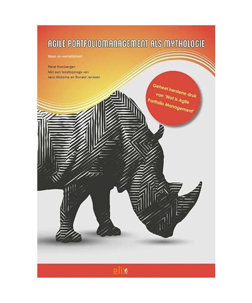 Agile portfoliomanagement als mythologie: Een mythe ter verleiding en afleiding (Project Masters Open)