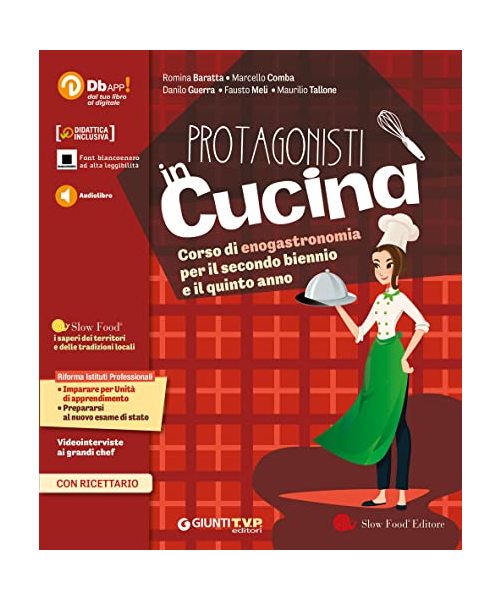 Protagonisti in cucina. Corso di enogastronomia. Per il triennio degli Ist. professionali alberghieri. Con e-book. Con espansione online (Vol. 2)