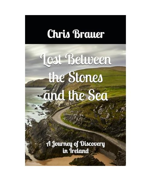 Lost Between the Stones and the Sea: A Journey of Discovery in Ireland