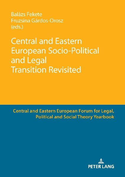Central and Eastern European Socio-Political and Legal Transition Revisited