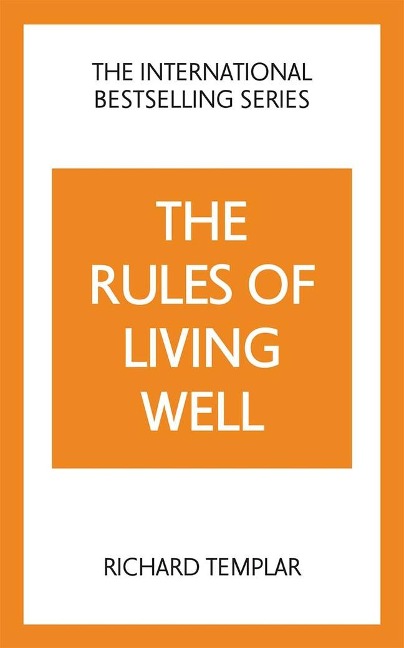 The Rules of Living Well: A Personal Code for a Healthier, Happier You, 2nd edition