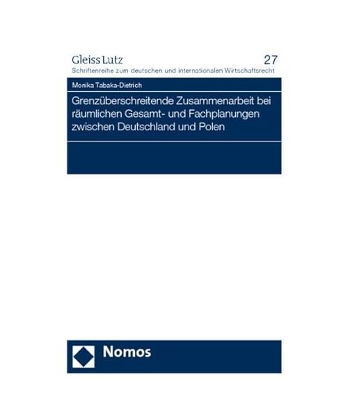 Grenzüberschreitende Zusammenarbeit bei räumlichen Gesamt- und Fachplanungen zwischen Deutschland und Polen