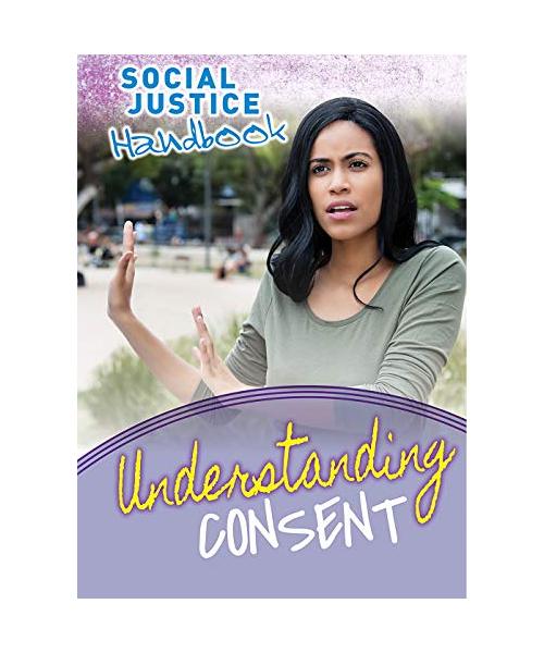 Understanding Consent (Social Justice Handbook)