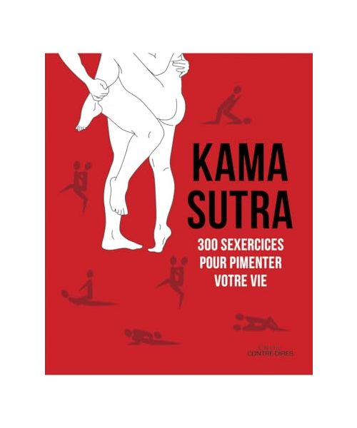 Kama Sutra - 300 sexercices pour pimenter votre vie