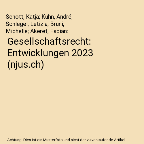 Gesellschaftsrecht: Entwicklungen 2023 (njus.ch)