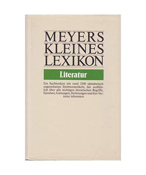 Meyers Kleines Lexikon Literatur. Ein Sachlexikon