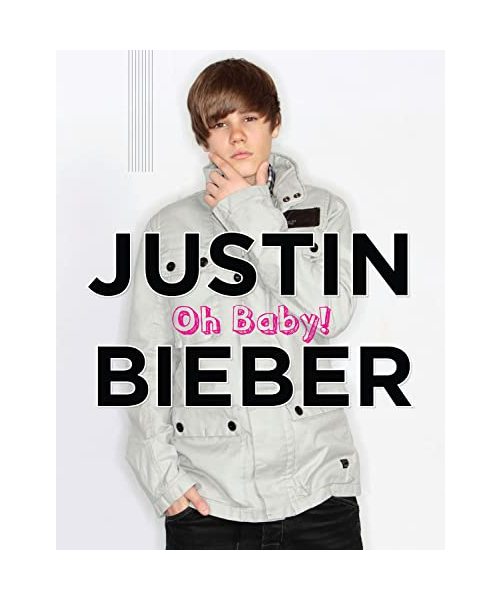 Justin Bieber: Oh Baby!/Scholastic
