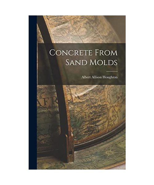 Concrete From Sand Molds