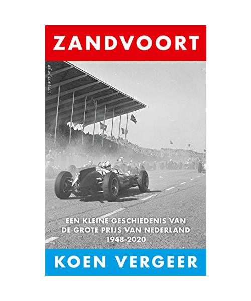 Zandvoort: een kleine geschiedenis van de Grote Prijs van Nederland 1948-2020