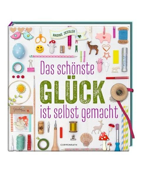 Das schönste Glück ist selbst gemacht
