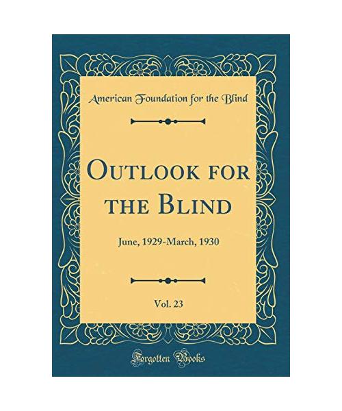 Outlook for the Blind, Vol. 23
